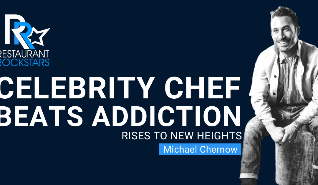 Episode #259 Celebrity Chef Beats Addiction + Rises to New Heights