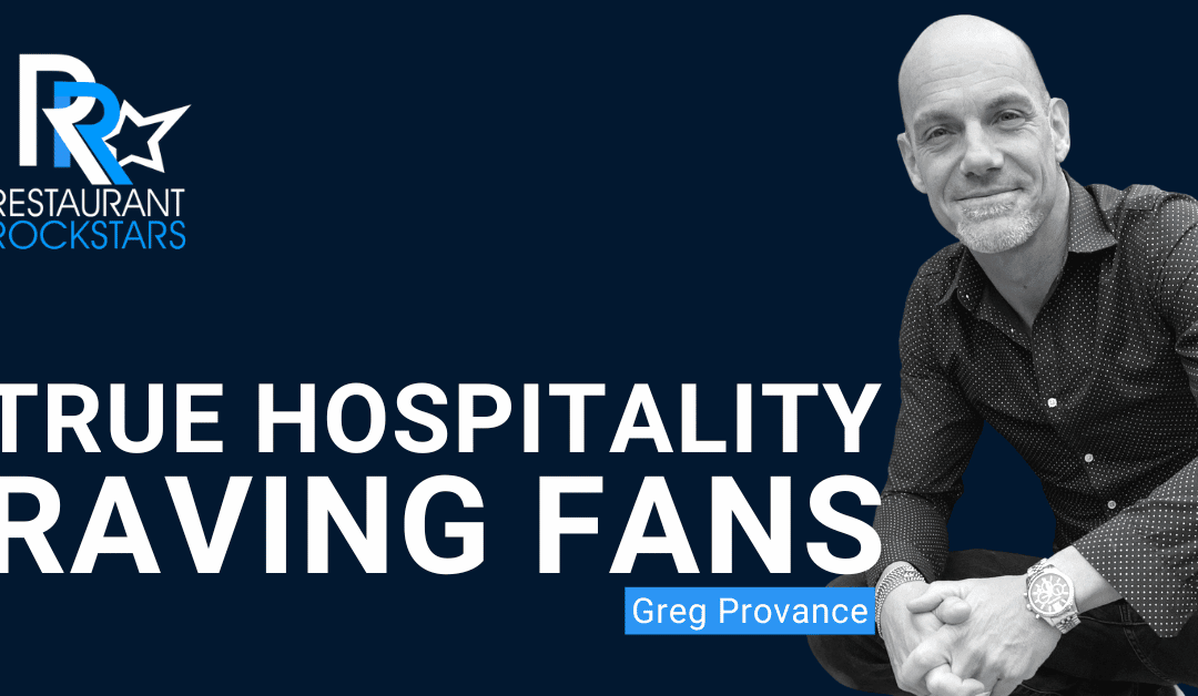 Episode #311 How to Provide True Hospitality + Get Raving Fans