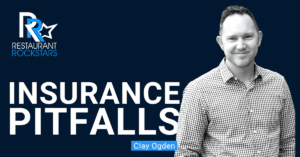 Episode #317 Restaurant Insurance – Potential Pitfalls to Your Coverage