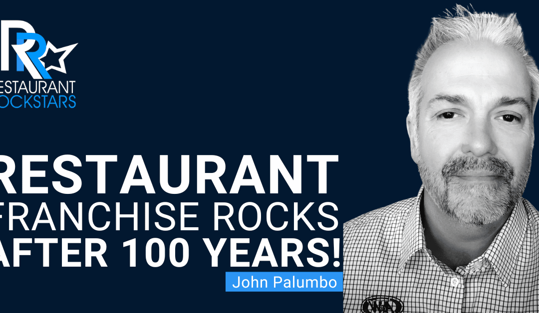 Episode #322 How this Restaurant Franchise Rocks After 100 Years
