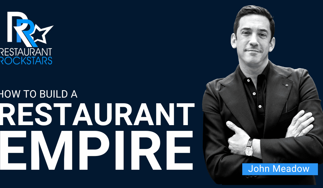 Episode #324 How Build a Restaurant Empire