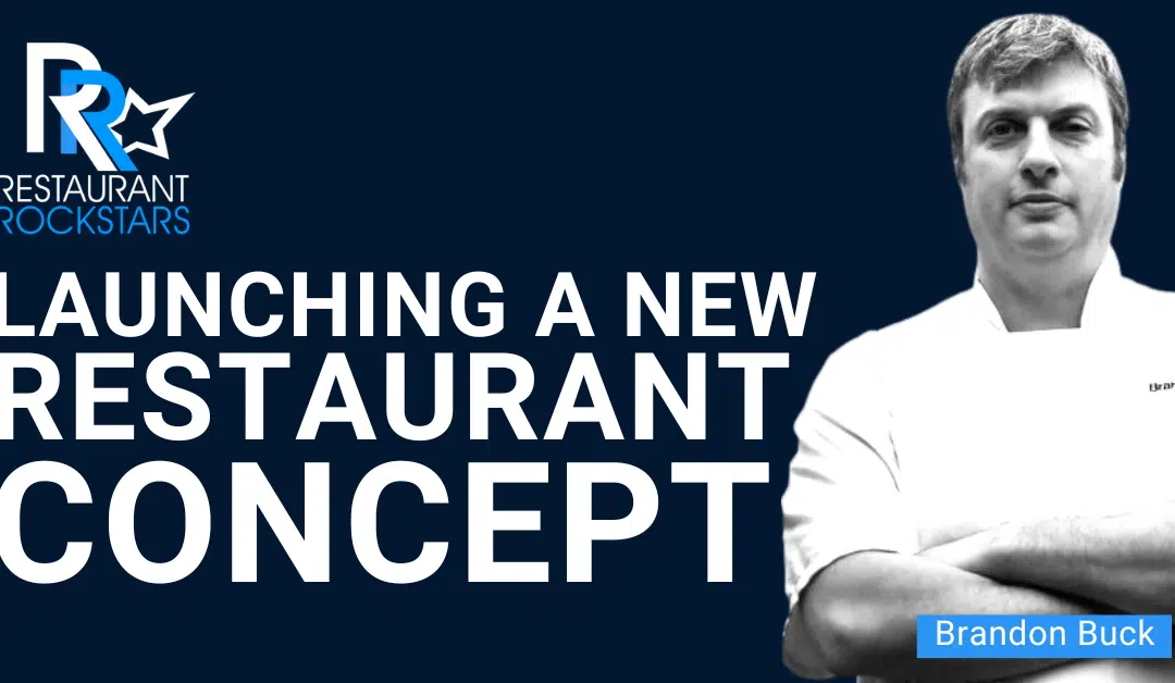 Episode #329 Launching a New Restaurant Concept