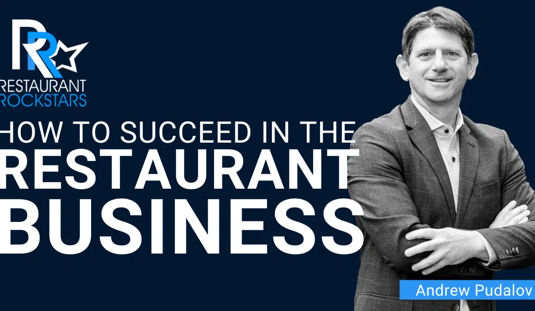 Episode #330 How to Succeed in the Restaurant Business
