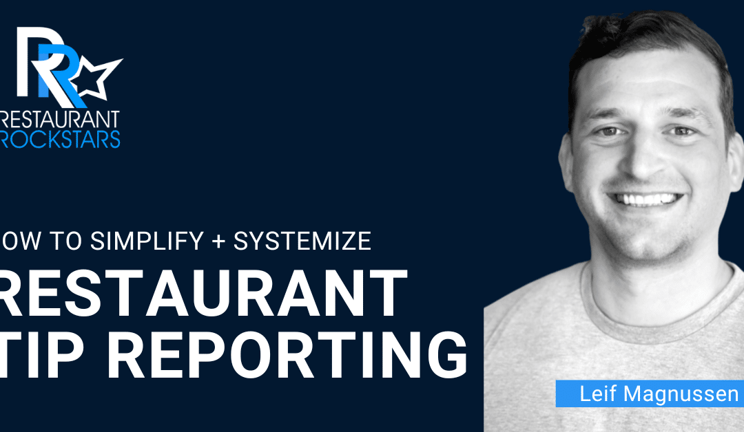 How to simplify & systemize restaurant tip reporting.