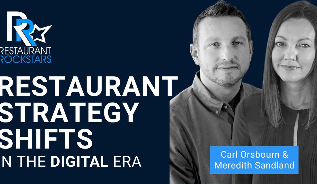 Episode #337 Restaurant Strategy Shifts in The Digital Era
