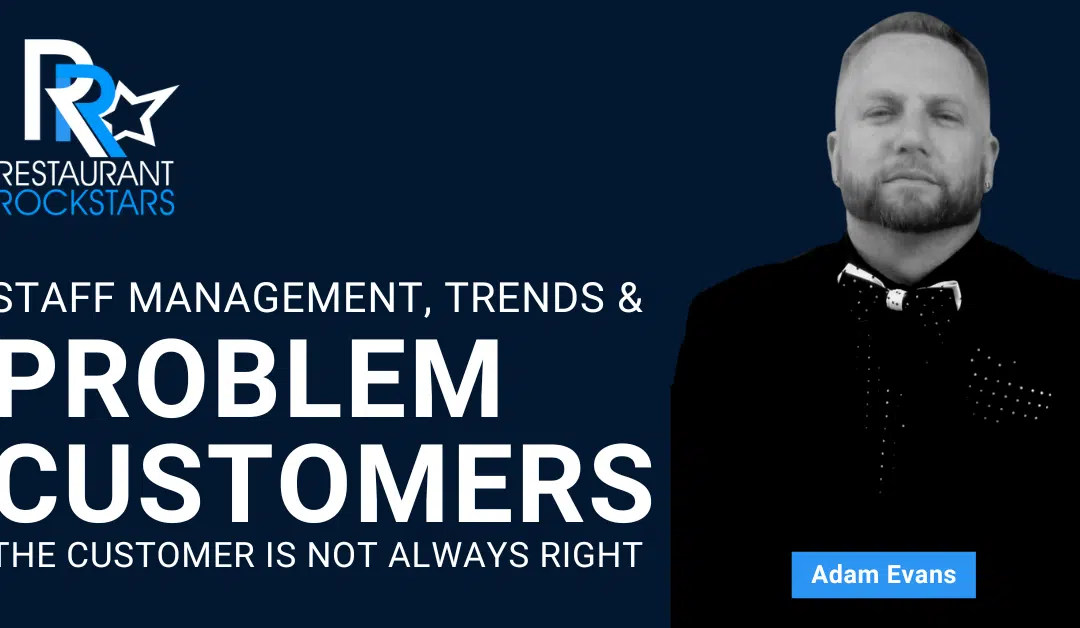 Episode #339 Problem Customers, Staff Management & Trends