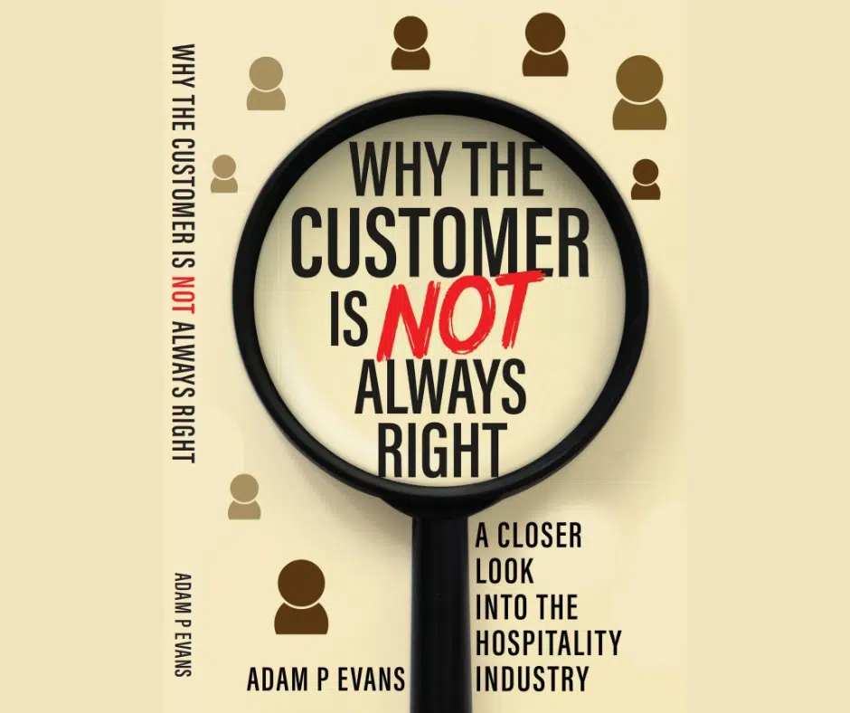 “The Customer is NOT Always Right”! Dealing with problem customers.