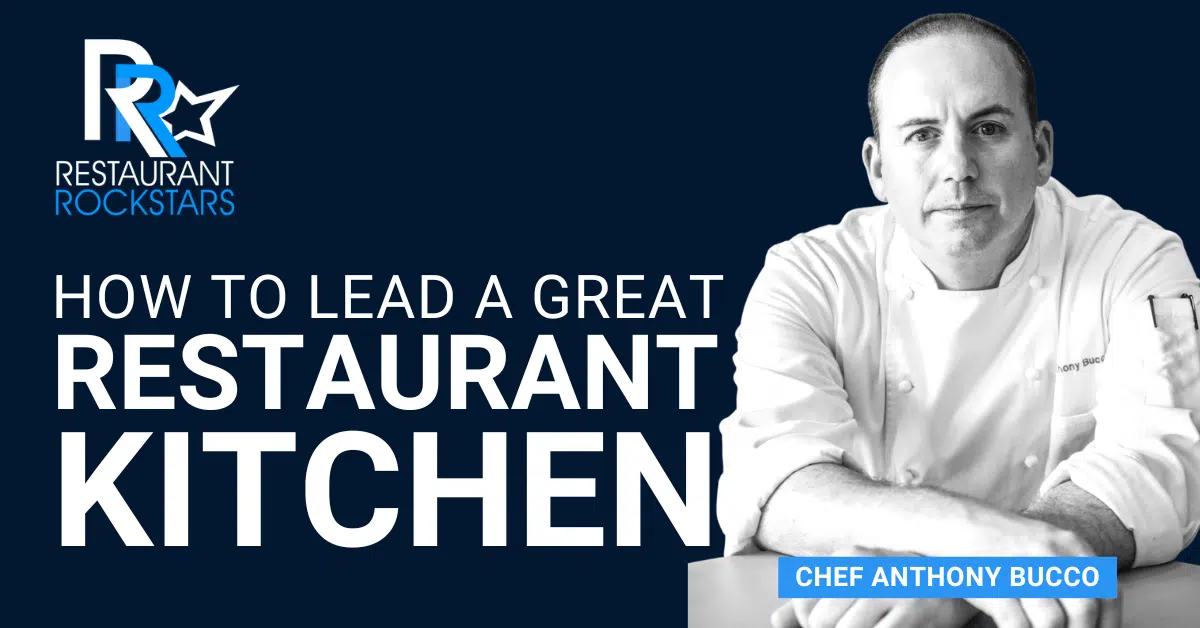Episode #364 How to Lead a Great Restaurant Kitchen