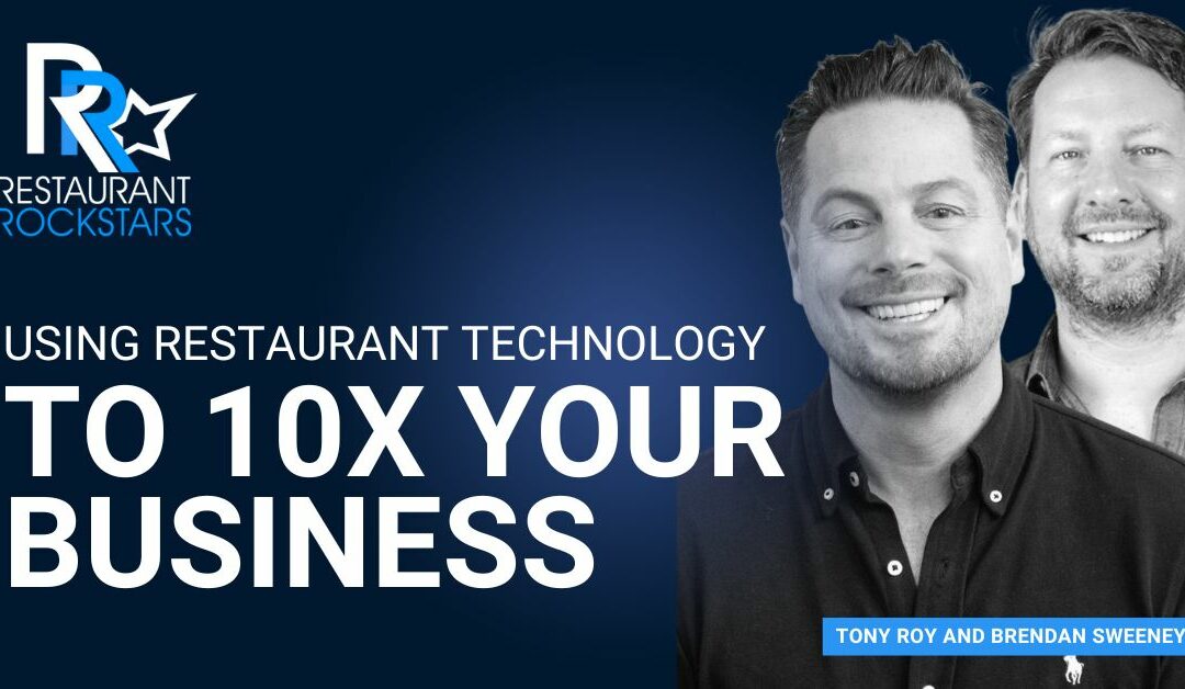 Episode #375 Using Restaurant Technology to 10X your Business