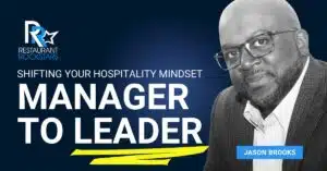 Episode #387 Shifting to a Leadership Mindset in Hospitality