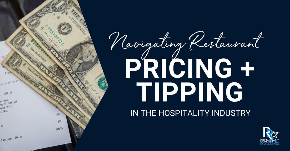 Restaurant Pricing and Tipping Strategies for Profitability & Service